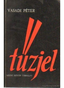 Vasadi Péter - Tűzjel Vasadi Péter - Tűzjel, Budapest 1978 antikvár könyv