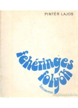 Pintér Lajos - Fehéringes folyók Pintér Lajos - Fehéringes folyók, Budapest 1975 antikvár könyv