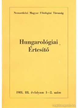 Jankovics József - Hungarológiai Értesítő 1981. III. évfolyam 1-2. szám, Budapest 1981 antikvár könyv