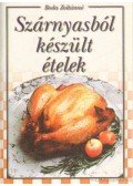 Boda Zoltánné - Szárnyasokból készült ételek