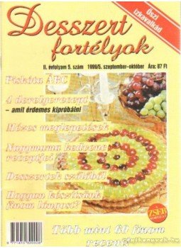 Veres Kati - Desszert fortélyok 1999/5. szeptember-október Veres Kati - Desszert fortélyok 1999/5. szeptember-október, Budapest 1999 antikvár könyv