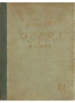 Lányi Viktor - Operakalauz Lányi Viktor - Operakalauz, Budapest 0 antikvár könyv