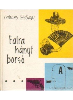 Mikes György - Falra hányt borsó Mikes György - Falra hányt borsó, Budapest 1963 antikvár könyv