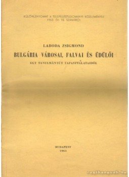Laboda Zsigmond - Bulgária városai, falvai és üdülői Laboda Zsigmond - Bulgária városai, falvai és üdülői, Budapest 1964 antikvár könyv