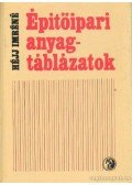 Héjj Imréné - Építőipari anyagtáblázatok