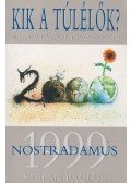 Paulus, Stefan - Kik a túlélők? - Nostradamus 1999.