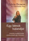 Browne, Sylvia,May, Antoniette - Egy látnok kalandjai