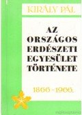 Király Pál - Az Országos Erdészeti Egyesület története 1866-1966
