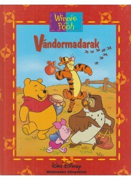 Walt Disney, Jean-Pierre Bernier - Vándormadarak Walt Disney, Jean-Pierre Bernier - Vándormadarak, Budapest 2002 antikvár könyv