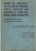 Dr. Vajda József - Zsidók,- új,- korlátolt,- teljesjogú és őskeresztények ingatlan jogviszonyai a zsidó-jogszabályokra tekintettel