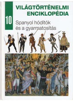 Nagy Mézes Rita (szerk.) - Spanyol hódítók és a gyarmatosítás Nagy Mézes Rita (szerk.) - Spanyol hódítók és a gyarmatosítás, Budapest 2007 antikvár könyv