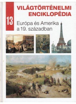 Nagy Mézes Rita (szerk.) - Európa és Amerika a 19. században Nagy Mézes Rita (szerk.) - Európa és Amerika a 19. században, Budapest 2007 antikvár könyv
