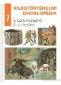 Eperjessy László (szerk.) - A korai középkor és az iszlám