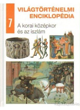 Eperjessy László (szerk.) - A korai középkor és az iszlám Eperjessy László (szerk.) - A korai középkor és az iszlám, Budapest 2004 antikvár könyv