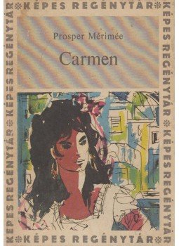 Prosper Mérimée - Carmen Prosper Mérimée - Carmen, Budapest 1968 antikvár könyv