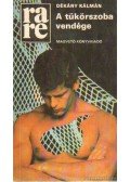 Dékány Kálmán - A tükörszoba vendége