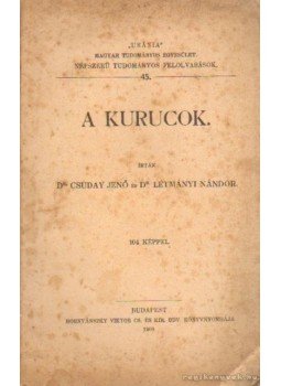 Létmányi Nándor dr., Csuday Jenő dr. - A kurucok Létmányi Nándor dr., Csuday Jenő dr. - A kurucok, Budapest 1909 antikvár könyv
