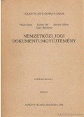 Posta Ilona-Dunay Pál,Kardos Gábor-Nagy Boldizsár - Nemzetközi jogi dokumentumgyűjtemény