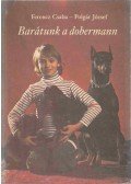 Polgár József,Ferencz Csaba - Barátunk a dobermann