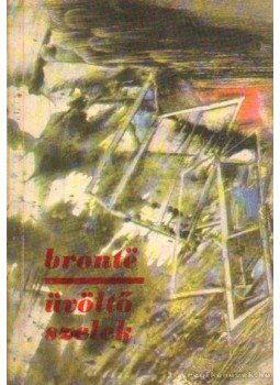 Emily Brontë - Üvöltő szelek Emily Brontë - Üvöltő szelek, Budapest 1972 antikvár könyv