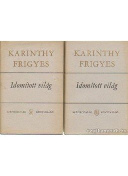 Karinthy Frigyes - Idomított világ I-II. Karinthy Frigyes - Idomított világ I-II., Budapest 1981 antikvár könyv