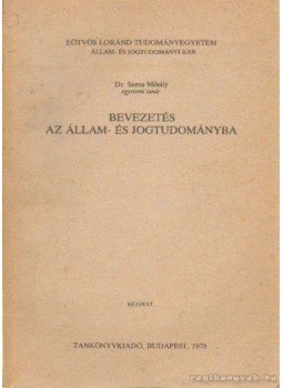 Dr. Samu Mihály - Bevezetés az állam- és jogtudományba Dr. Samu Mihály - Bevezetés az állam- és jogtudományba, Budapest 1978 antikvár könyv