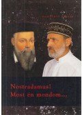 Harsányi László - Nostradamus! Most én mondom