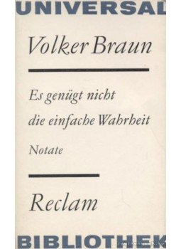 Braun, Volker - Es genügt nicht die einfache Wahrheit Braun, Volker - Es genügt nicht die einfache Wahrheit, Leipzig 1975 antikvár könyv