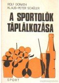 Donath, Rolf,Klaus-Peter-Schüler - A sportolók táplálkozása
