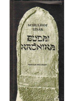 Schulhof Izsák - Budai krónika Schulhof Izsák - Budai krónika, Budapest 1981 antikvár könyv