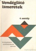 Markovics Györgyi - Vendéglátó ismeretek - Munkafüzet 4. osztály