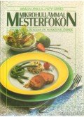 Virágh Ursula,Patyi Árpád - Mikrohullámmal mesterfokon
