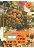 Frank Júlia - Izraeli konyha magyar módra