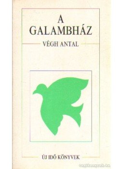 Végh Antal - A galambház Végh Antal - A galambház, Budapest 1990 antikvár könyv