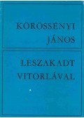 Körössényi János - Leszakadt vitorlával