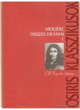 Moliére - Moliere összes drámái I-II. kötet Moliére - Moliere összes drámái I-II. kötet, Budapest 2002 antikvár könyv