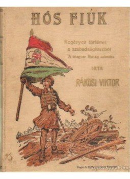 Rákosi Viktor - Hős fiúk Rákosi Viktor - Hős fiúk, Budapest 0 antikvár könyv