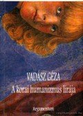 Vadász Géza - A korai humanizmus lírája