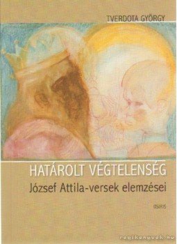 Tverdota György - Határolt végtelenség Tverdota György - Határolt végtelenség, Budapest 2005 antikvár könyv