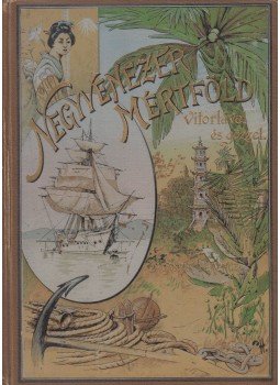 Dr. Gáspár Ferenc - Negyvenezer mérföld vitorlával és gőzzel Dr. Gáspár Ferenc - Negyvenezer mérföld vitorlával és gőzzel, Budapest 1900 antikvár könyv