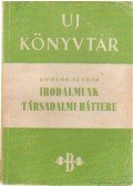 Komlós Aladár - Irodalmunk társadalmi háttere