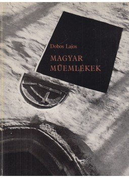 Dobos Lajos - Magyar műemlékek, Budapest 1972 antikvár könyv