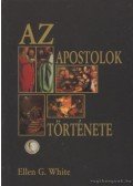 White, Ellen G. - Az apostolok története