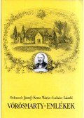 Kresz Mária,Lukács László,Gelencsér József - Vörösmarty-emlékek