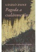 László Zsolt - Pagoda a csalánmezőn