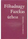 Csokonai Vitéz Mihály - Főhadnagy Fazekas úrhoz