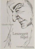 László Zsolt - Leszegett fejjel