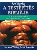 Weider, Joe,Reynolds, Bill - A testépítés bibliája