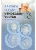 Bakonyi István - Vendégeim voltak 3.
