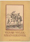 Takáts Sándor - Végvári vitézek - szegénylegények